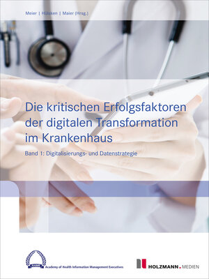 cover image of Die kritischen Erfolgsfaktoren der digitalen Transformation im Krankenhaus, Band 1